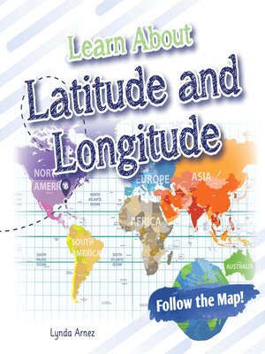 cover image of Learn About Latitude and Longitude